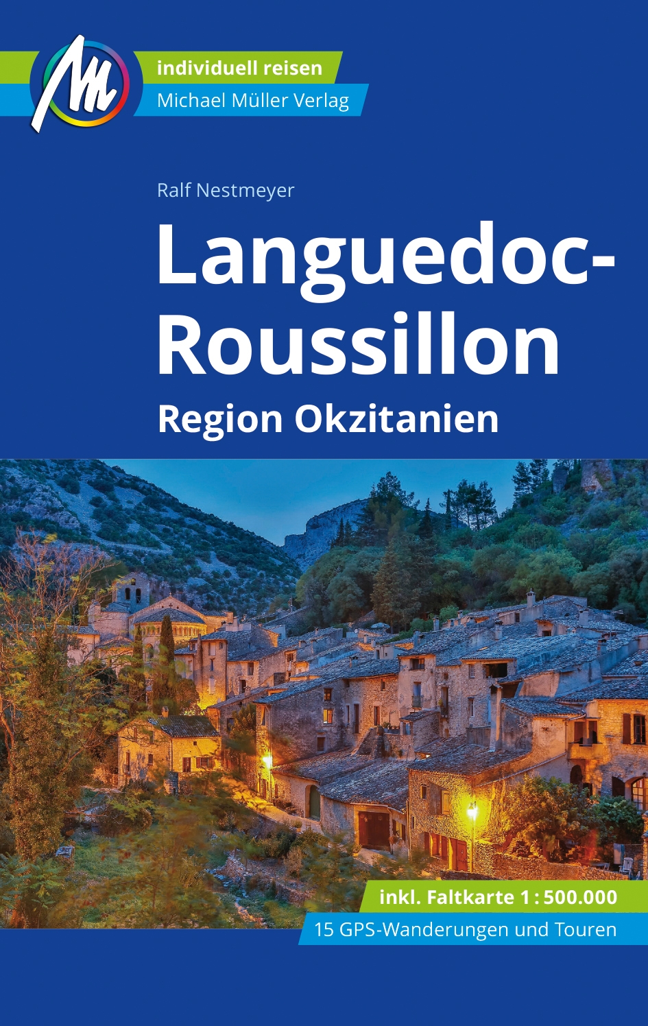 Reiseführer Languedoc-Roussillon 2024 Michael Müller Verlag